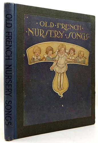 Anne Anderson - Old French Nursery Songs 1915 Anne Anderson - Old French Nursery Songs 1915