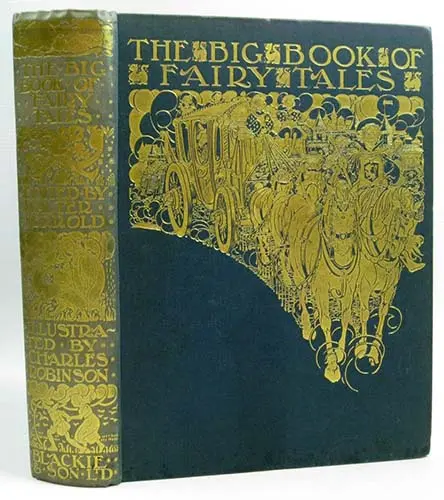 Charles Robinson - The Big Book of Fairy Tales (1911)