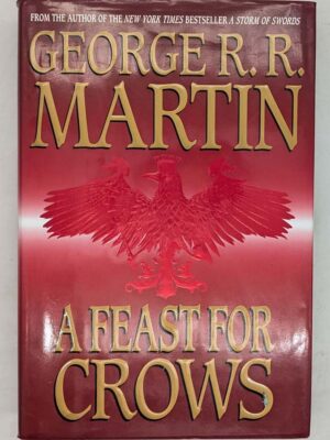 A Feast for Crows - G.R.R. Martin 2005 | 1st Edition