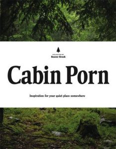 Cabin Porn: Inspiration for Your Quiet Place Somewhere 2015