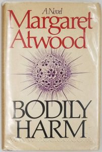 Bodily Harm - Margaret Atwood 1st Ed. SIGNED