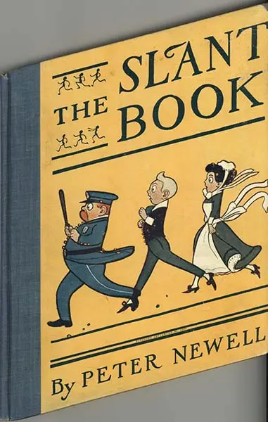 Peter Newell Biography Slant Book - Peter Newell 1910