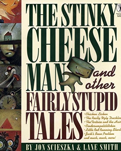 The Stinky Cheese Man and Other Fairly Stupid Tales - Jon Scieszka 