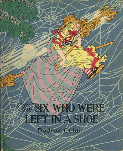 The Six who were left in a shoe - Padraic Colum 1923