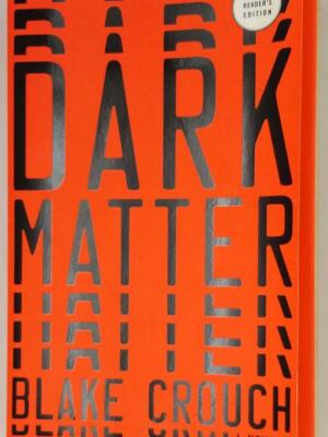 Dark Matter - Blake Crouch 2016