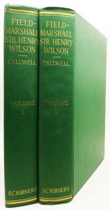 Field-Marshall Sir Henry Wilson: His Life and Diaries