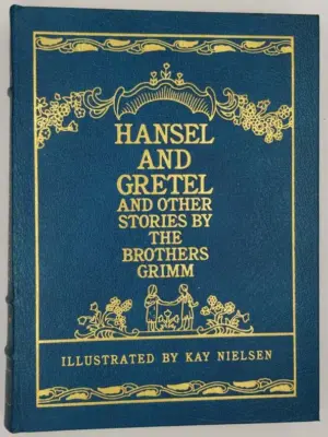 Hansel and Gretel - Brother Grimm, Illustrated by Kay Nielsen - Easton Press
