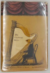The Unstrung Harp - Gorey, Edward 1953