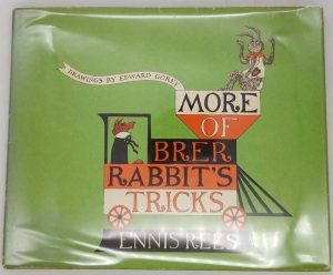 More of Brer Rabbit's Tricks - Edward Gorey 1968