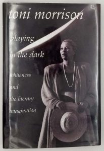 Playing in the Dark - Tony Morrison 1992