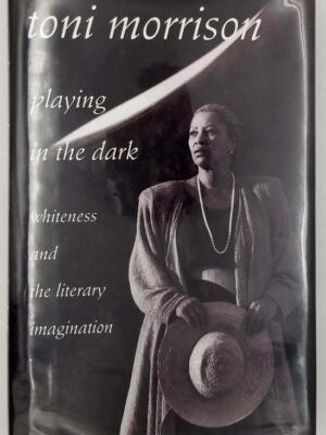 Playing in the Dark - Tony Morrison 1992