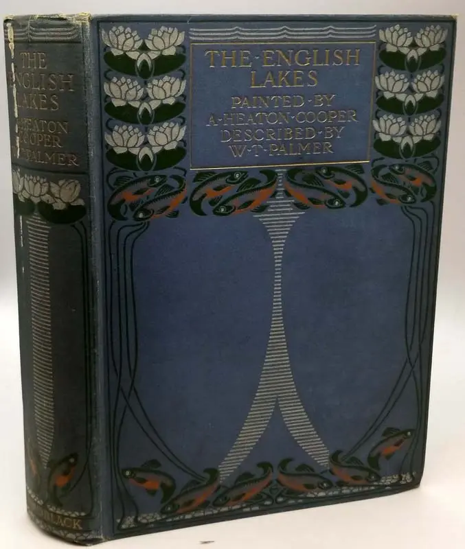 The English Lakes - Palmer, William T. 1908 English Lakes - Palmer & Heaton Cooper 1908