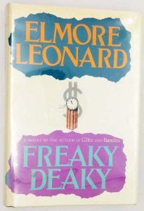 Freaky Deaky - Elmore Leonard SIGNED 1988