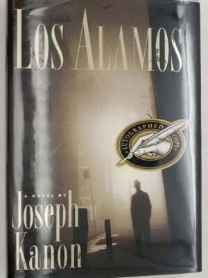 Los Alamos - Joseph Kanon 1997 SIGNED