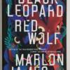 Black Leopard, Red Wolf - ARC Proof - Marlon James 2019