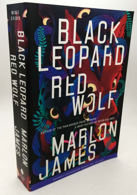 Black Leopard, Red Wolf - ARC Proof - Marlon James 2019