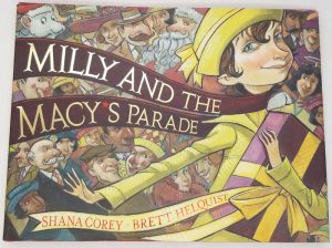 Milly and the Macy's Parade - Shana Corey 2002 SIGNED