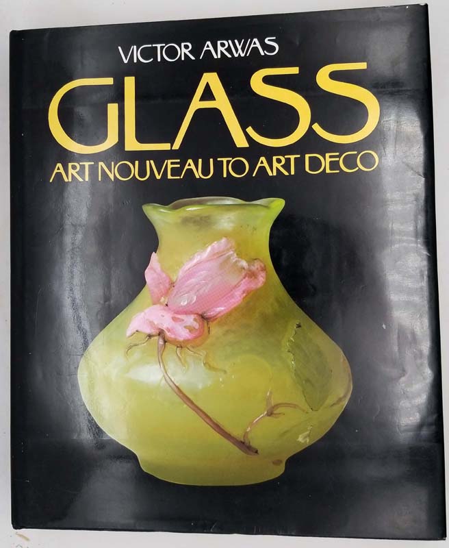 Glass: Art Nouveau to Art Deco - Victor Arwas 1987