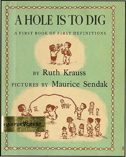 A Hole is to Dig Ruth Krauss 1951