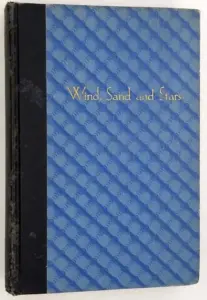 Wind, Sand and Stars - Antoine de Saint-Exupery 1939