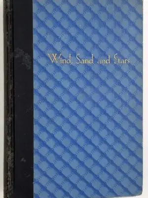 Wind, Sand and Stars - Antoine de Saint-Exupery 1939