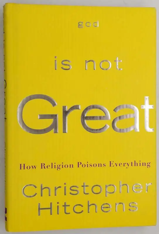God Is Not Great: How Religion Poisons Everything - Christopher Hitchens 2004