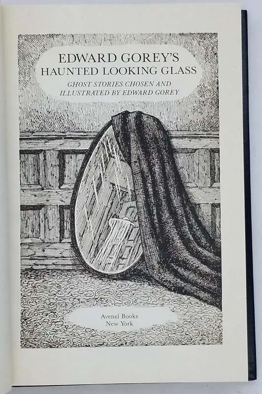 Haunted Looking Glass a Collection of Ghost Stories - Edward Gorey 1984