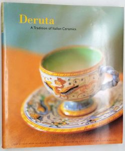 Deruta: A Tradition of Italian Ceramics - Elizabeth Helman Minchilli 1998