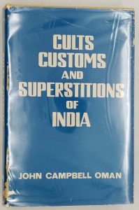 Cults, Customs And Superstitions Of India - John Campbell Oman 1972