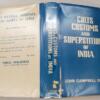 Cults, Customs And Superstitions Of India - John Campbell Oman 1972