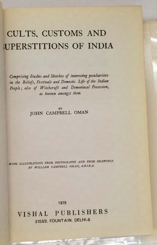 Cults, Customs And Superstitions Of India - John Campbell Oman 1972