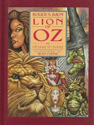 The Lion of Oz and the Badge of Courage - Roger S. Baum 1996 INSCRIBED