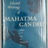 Selected Writings Of Mahatma Gandhi - Ronald Duncan 1951