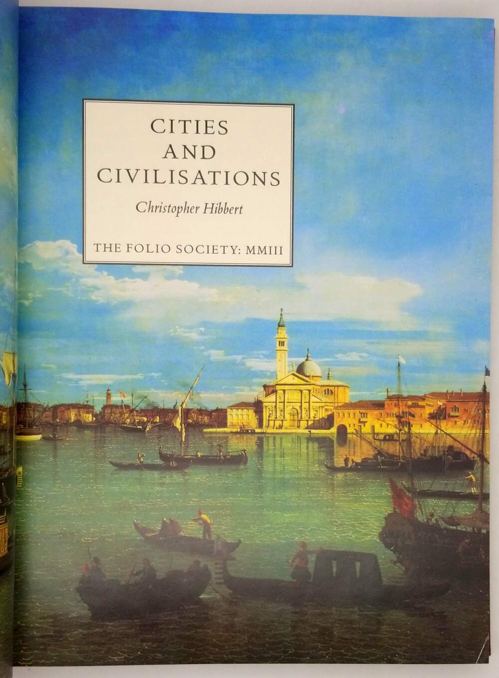 Cities And Civilizations - Christopher Hibbert 2003 | Folio Society