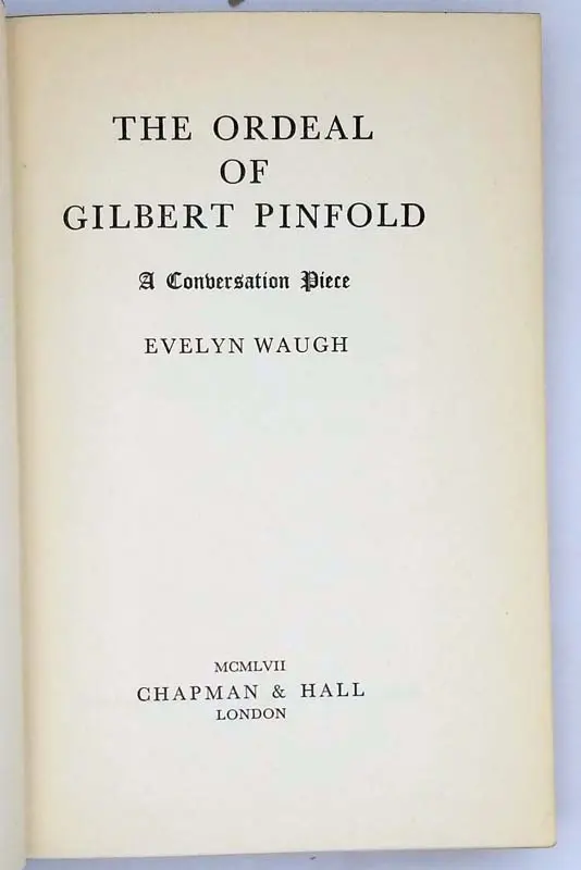 The Ordeal of Gilbert Pinfold - Evelyn Waugh 1957
