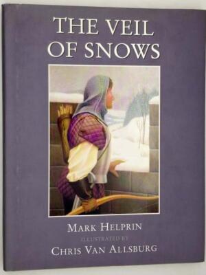 The Veil of Snows - Mark Helprin (Chris Van Allsburg Illus.) 1997 | 1st Edition