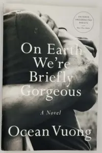 On Earth We're Briefly Gorgeous - Ocean Vuong 2019 ARC Uncorrected Proof | 1st Edition