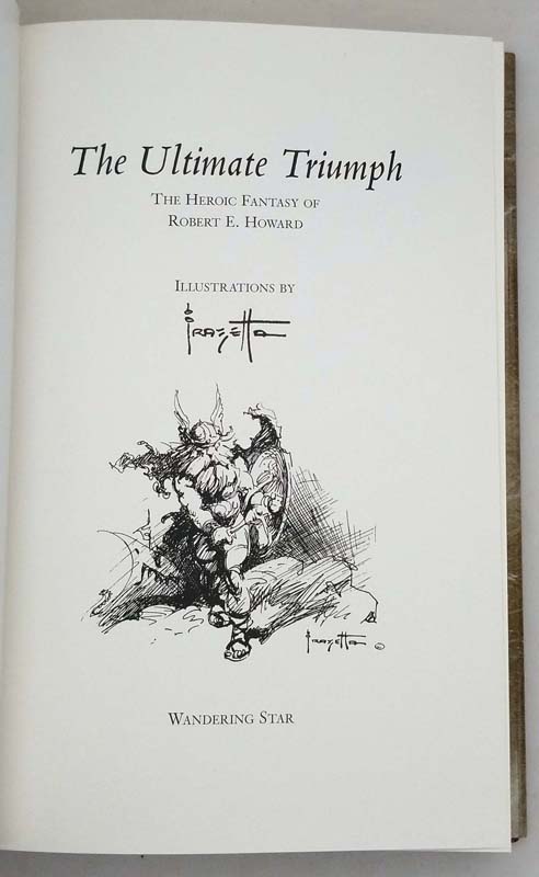 The Ultimate Triumph - Robert E. Howard Ltd. Edition (Frank Frazetta Illus.)