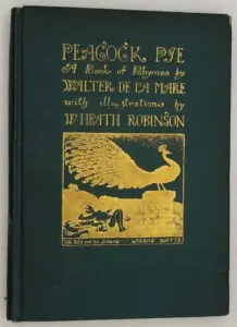 Peacock Pie - Walter de la Mare 1923 (Illus. W. Heath Robinson)