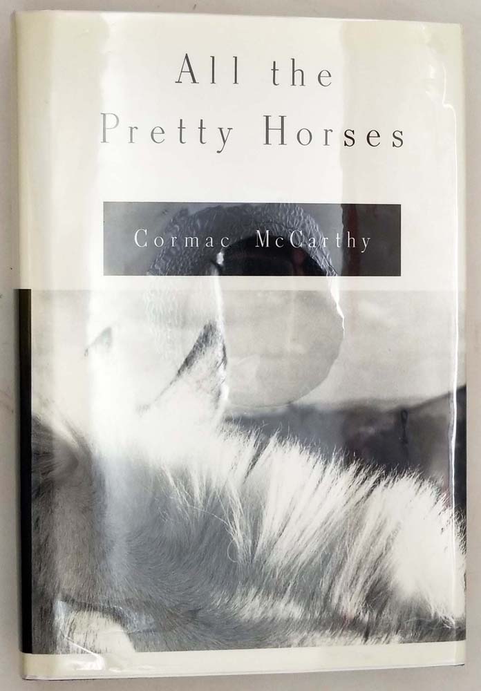 All The Pretty Horses - Cormac McCarthy 1992 | 1st Edition