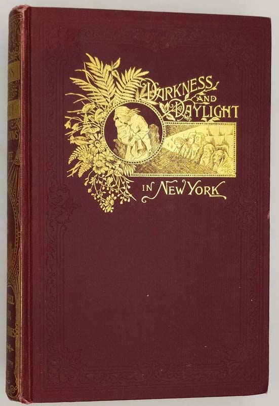 Darkness and Daylight, Lights and Shadow of New York Life - Helen Campbell 1900