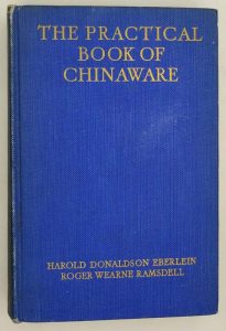 The Practical Book of Chinaware - Harold Donaldson Eberlein 1925