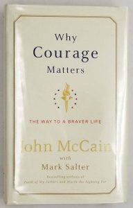 Why Courage Matters - John McCain SIGNED