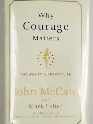 Why Courage Matters - John McCain SIGNED
