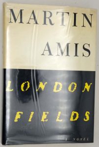 London Fields - Martin Amis 1989 | 1st Edition
