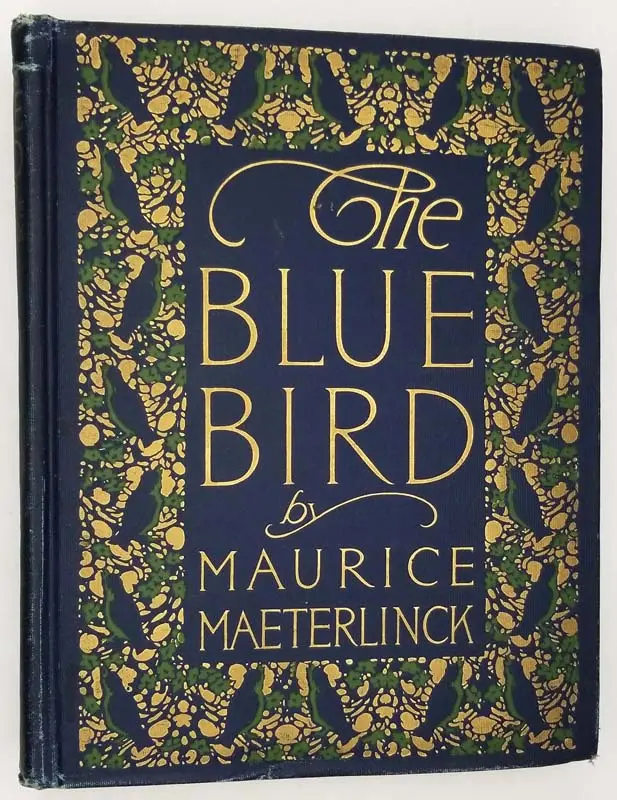 The Blue Bird - Maurice Maeterlinck 1911 | 1st Edition