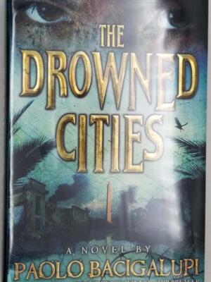 The Drowned Cities - Paolo Bacigalupi 2012 SIGNED | 1st Edition