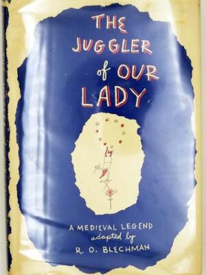 The Juggler of Our Lady - R. O. Blechman 1952 | 1st Edition