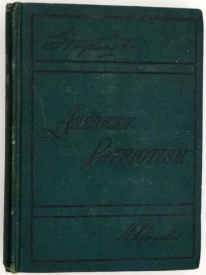 American Patriotism 1764-1876 - Selim H. Peabody 1886 | 1st edition