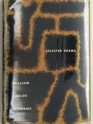 Selected Poems - William Carlos Williams 1949 | 1st Edition